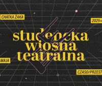Ogłaszamy nabór do Studenckiej Wiosny Teatralnej 2025!