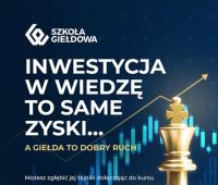 Kolejny nabór na kurs w ramach Szkoły Giełdowej 