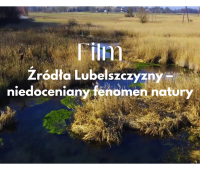Film "Źródła Lubelszczyzny – niedoceniany fenomen...