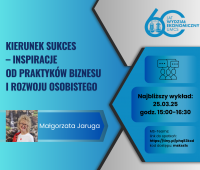 „Kierunek SUKCES – inspiracje od praktyków biznesu i...