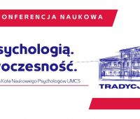 Jubileusz KNP UMCS – „Oko w oko z psychologią. Tradycja i...