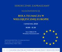 Rola tłumacza w wielojęzycznej Europie | zaproszenie na...