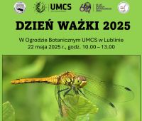 Dzień Ważki w Ogrodzie Botanicznym UMCS Brak wolnych miejsc