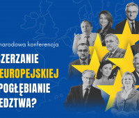 Konferencja pt. "Rozszerzanie UE czy pogłębianie...