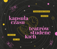 Kapsuła Czasu Teatrów Studenckich 2025
