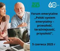 Forum emerytalne pt. „Polski system emerytalny –...