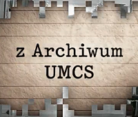 „Z Archiwum UMCS” – filmowa podróż przez historię uczelni