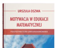Monografia "Motywacja w edukacji matematycznej....