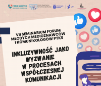 VII OGÓLNOPOLSKIE SEMINARIUM FORUM MŁODYCH MEDIOZNAWCÓW I...