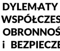 Dylematy współczesnej obronności i bepieczeństwa -...