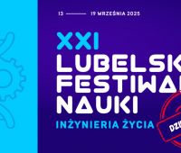 Dzień II - Relacja z Lubelskiego Festiwalu Naukowego na...