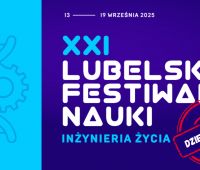 Dzień III - Relacja z Lubelskiego Festiwalu Naukowego na...