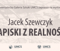 Wernisaż wystawy prof. Jacka Szewczyka pt. „Zapiski z...