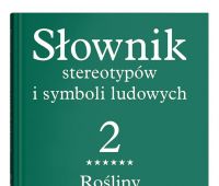 Słownik stereotypów i symboli ludowych t. 2, z. VI,...