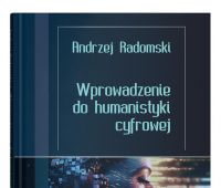  Wprowadzenie do humanistyki cyfrowej - Andrzej Radomski