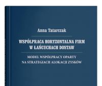  Współpraca horyzontalna firm w łańcuchach dostaw. Model...