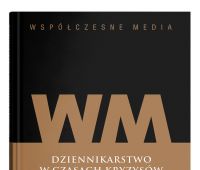  Współczesne media. Dziennikarstwo w czasach kryzysów t....