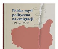  Polska myśl polityczna na emigracji (1939-1990) - red....