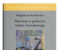  Narracja w padaczce wieku rozwojowego - Magdalena Kozłowska