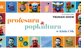 Truman Show | Profesura i Popkultura w Kinie CSK –...