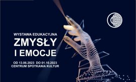 Wystawa edukacyjna „Zmysły i emocje” dostępna od 13 czerwca	