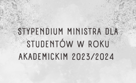 Stypendium ministra dla studentów w roku akademickim...