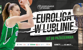 Koszykarki Polskiego Cukru AZS UMCS Lublin zagrają w...