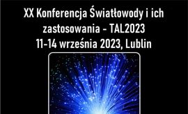 Relacja z XX Konferencji Naukowej „Światłowody i ich...