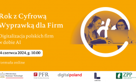 Rok z Cyfrową Wyprawką dla Firm. Digitalizacja polskich...