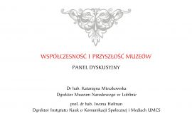 Panel dyskusyjny „Współczesność i przyszłość muzeów”