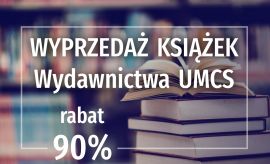 Wakacyjna wyprzedaż książek Wydawnictwa UMCS z rabatem 90%