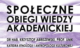 "Społeczne obiegi wiedzy akademickiej" wykład...