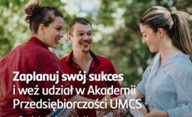 Weź udział w Akademii Przedsiębiorczości UMCS 