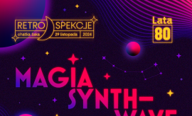  Retrospekcje '80: Magia synthwave! 