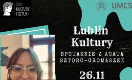 Lublin Kultury: spotkanie z Agatą Sztorc-Gromaszek