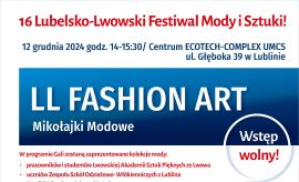 16. Lubelsko-Lwowski Festiwal Mody i Sztuki "LL...