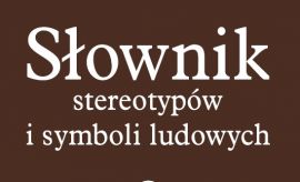 Zwierzęta | kolejny tom Słownika stereotyków i symboli...