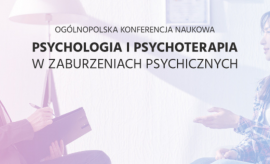 VI Ogólnopolska Konferencja Naukowa "Psychologia i...