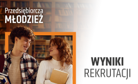 Wyniki rekrutacji - IV edycja Przedsiębiorczej Młodzieży