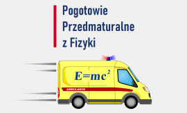 Pogotowie Przedmaturalne z Fizyki