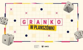 Granko w planszówki / Board games evening (maj/czerwiec)