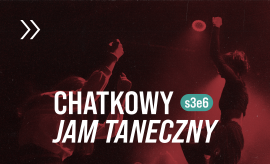 Chatkowy Jam Taneczny s03e6 