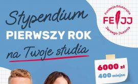 FEJJ - mamy stypendia dla osób rozpoczynających studia...