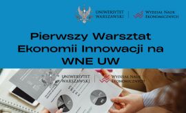 Pierwszy Warsztat Ekonomii Innowacji – 24 maja 2025
