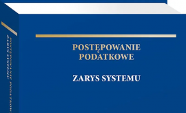 Postępowanie podatkowe. Zarys systemu