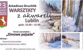Warsztat akwareli z Arkadiuszem Gruchlikiem w Ogrodzie...