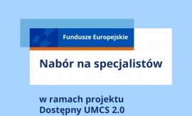 Nabór na specjalistów w ramach programu Dostępny UMCS 2.0