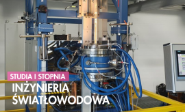 Wybierz inżynierię światłowodową - studia inżynieryjne z...