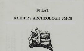 Nasze jubileusze - 50 lat archeologii