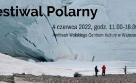 Festiwal Polarny - Warszawa, 4 czerwca